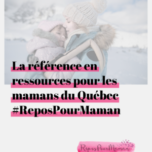ressources pour les mamans du québec